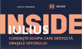 Inside Iulius, Ediția I - cunoaște echipa care dezvoltă orașele viitorului