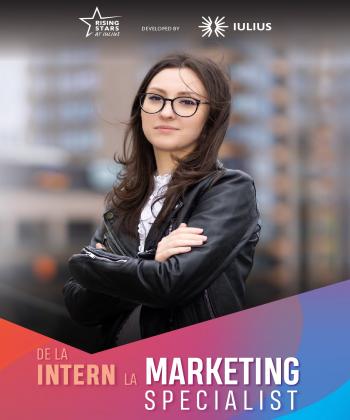 #OameniiIULIUS: RISING STARS at IULIUS: de la intern la Marketing Specialist, în cadrul Palas Iași