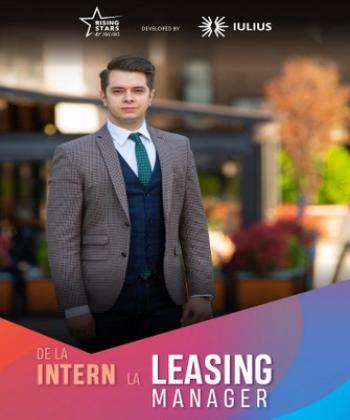 #OameniiIULIUS: RISING STARS at IULIUS – de la intern la Leasing Manager Iulius Town